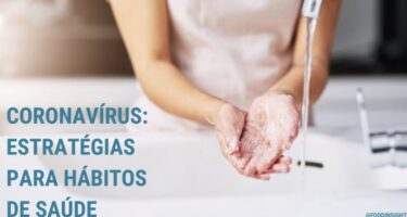Coronavírus: Hábitos Saudáveis Durante uma Pandemia